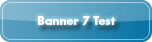 Banner 7 Test